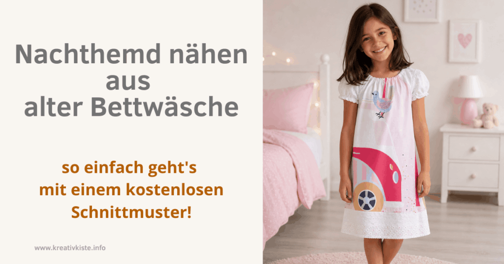Nachthemd nähen aus alter Bettwäsche – so einfach geht's mit einem kostenlosen Schnittmuster!