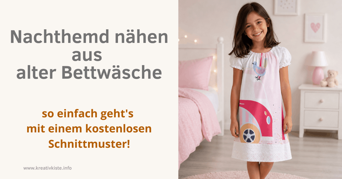 Nachthemd nähen aus alter Bettwäsche – so einfach geht's mit einem kostenlosen Schnittmuster!